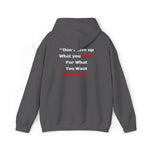 "What You Want" Hoodie