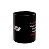 Don't Give up what you want 11oz Black Mug