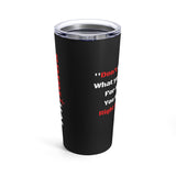 Don't Give up Tumbler 20oz